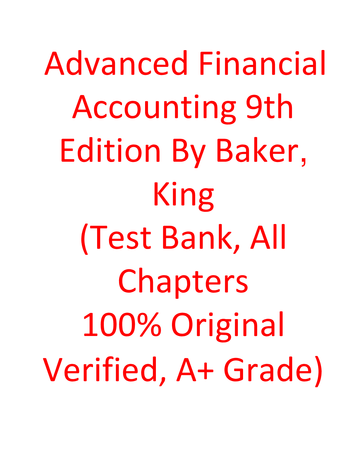 Recommended document preview for Advanced Financial Accounting 9th Edition by Baker & King – Test Bank / Solution Manual | All Chapters | 100% Original Verified | A+ Grade