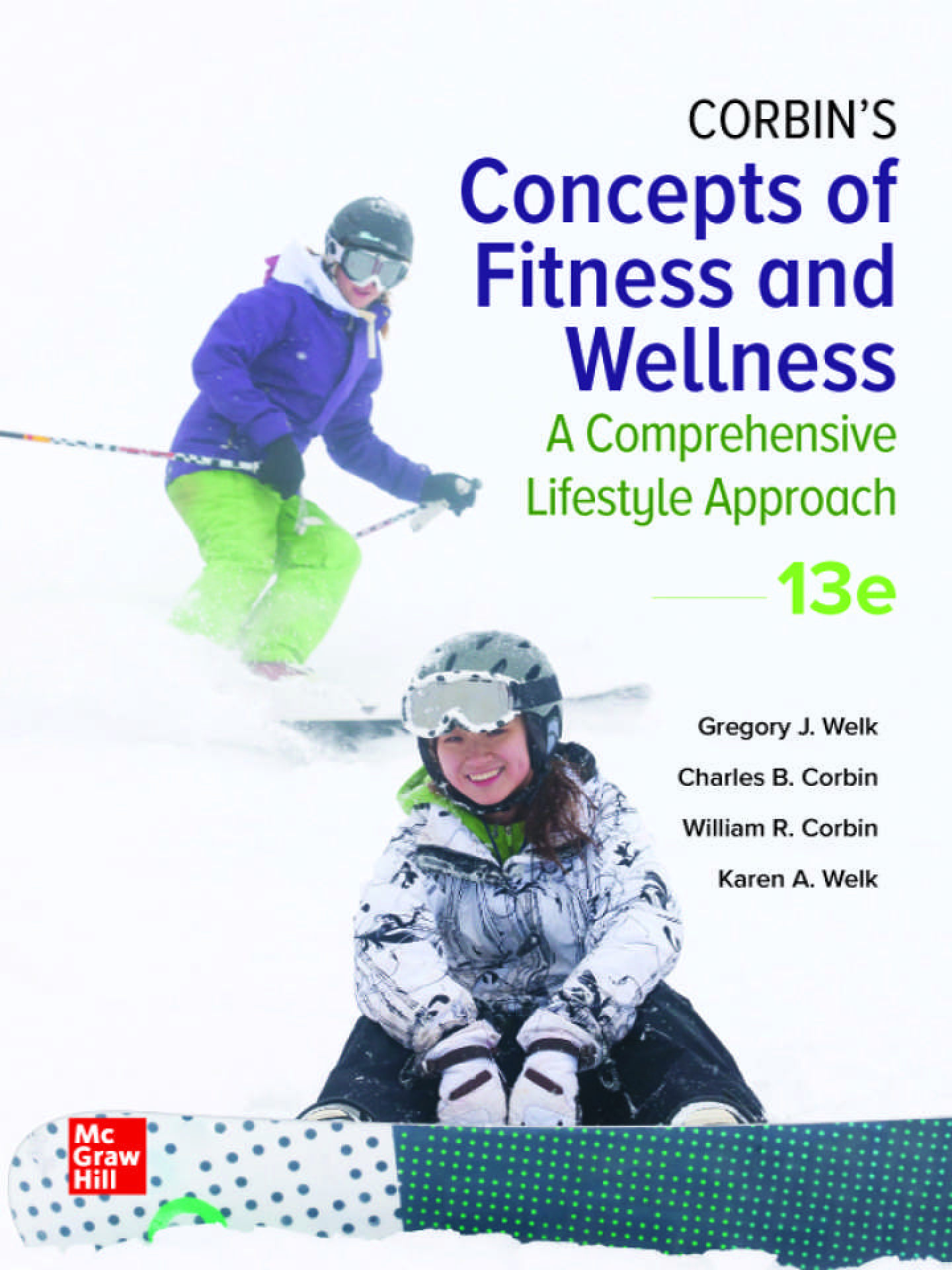 Recommended document preview for Corbin's Concepts of Fitness And Wellness A Comprehensive Lifestyle Approach 13th Edition By Corbin, Welk, Corbin, Welk eBook PDF