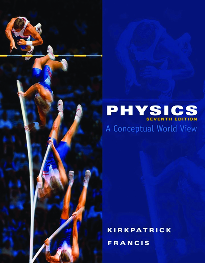 Recommended document preview for Physics A Conceptual World View 7th Edition By Larry Kirkpatrick, Gregory Francis eBook PDF