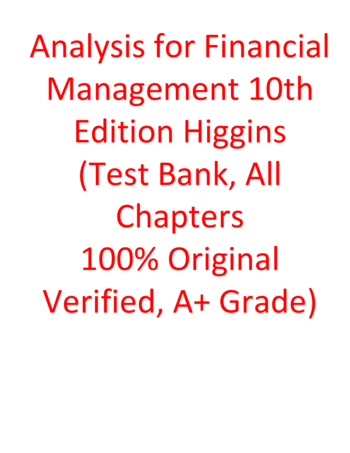 Preview of Analysis for Financial Management 10th Edition Higgins (Test Bank, All Chapters 100% Origi