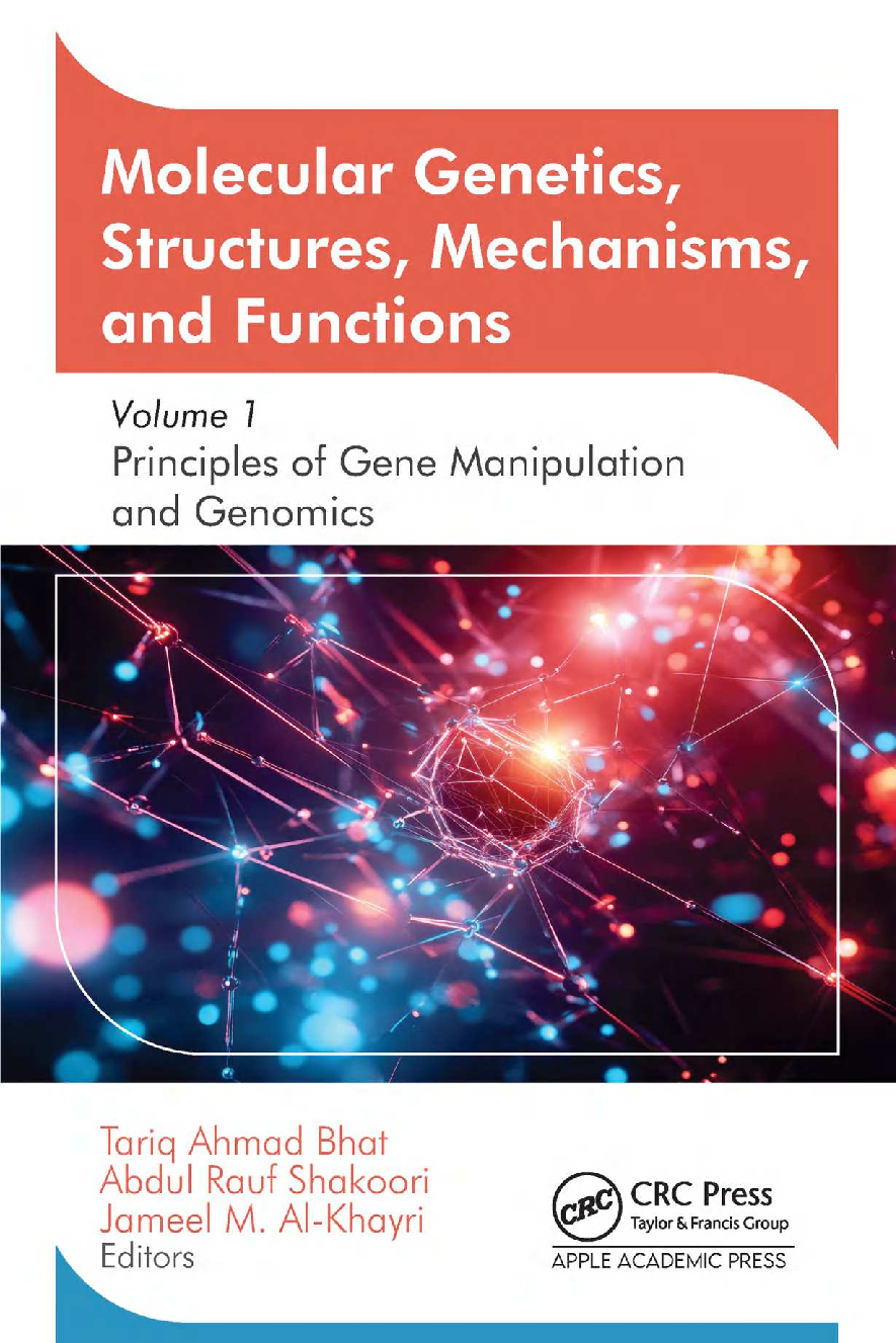 Recommended document preview for Molecular Genetics Structures Mechanisms and Functions Volume 1 1st Edition By Tariq Ahmad Bhat, Abdul Rauf Shakoori, Jameel Al-Khayri eBook PDF
