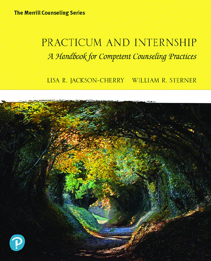 Recommended document preview for Practicum and Internship A Handbook for Competent Counseling Practices 1st Edition By Lisa Jackson-Cherry, William Sterner eBook PDF