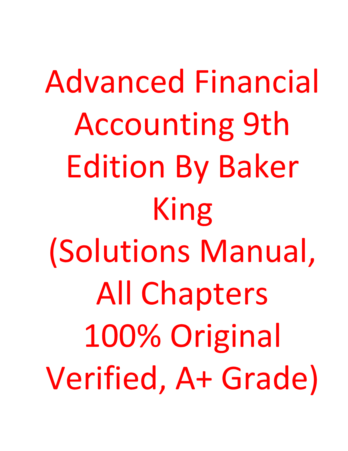Recommended document preview for Advanced Financial Accounting 9th Edition Solution Manual by Baker & King – Complete Solutions | All Chapters | 100% Original Verified | A+ Grade