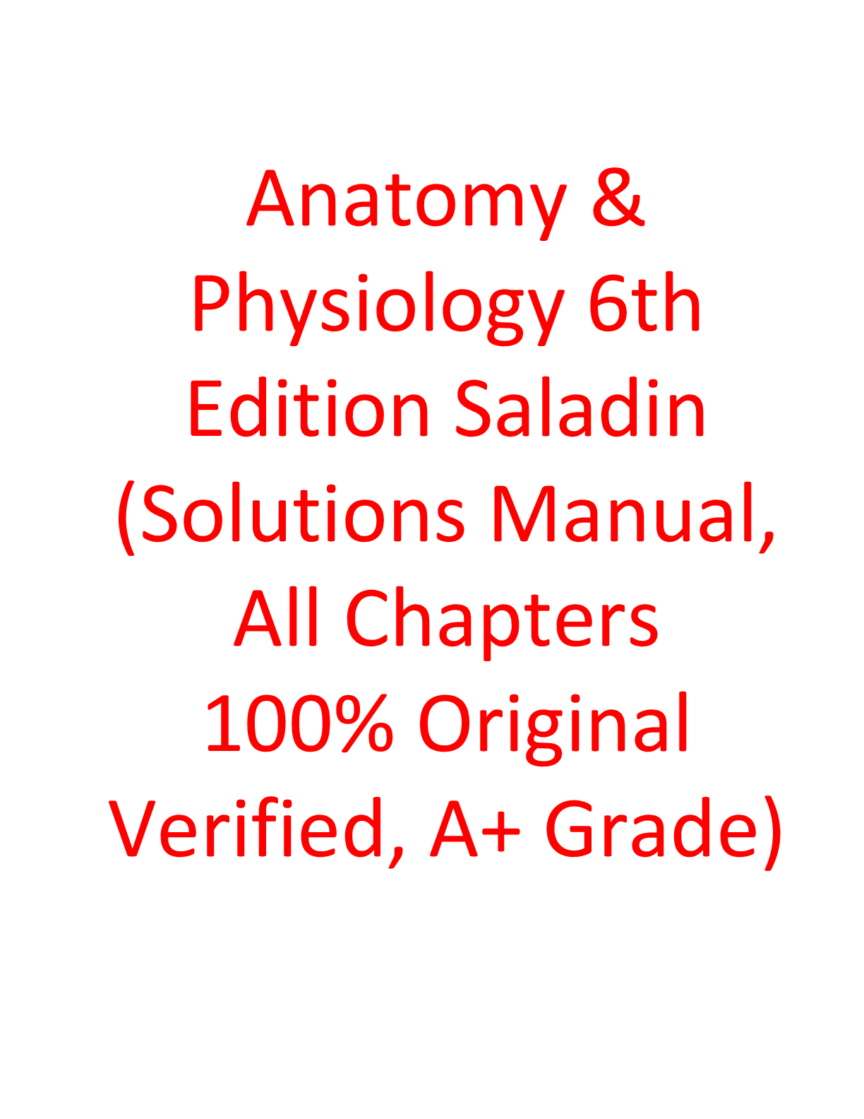 Anatomy & Physiology 6th Edition by Saladin Test Bank
