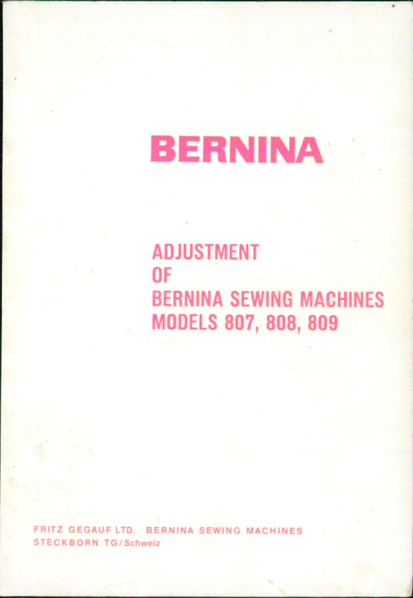 Recommended document preview for BERNINA 807 808 809 Service manual & Parts Schematics