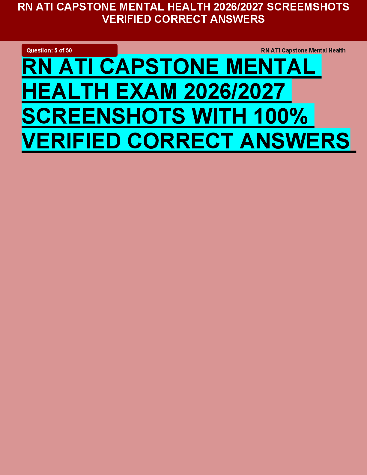 Recommended document preview for RN ATI CAPSTONE MENTAL  HEALTH EXAM 2026/2027  SCREENSHOTS WITH 100%  VERIFIED CORRECT ANSWERS