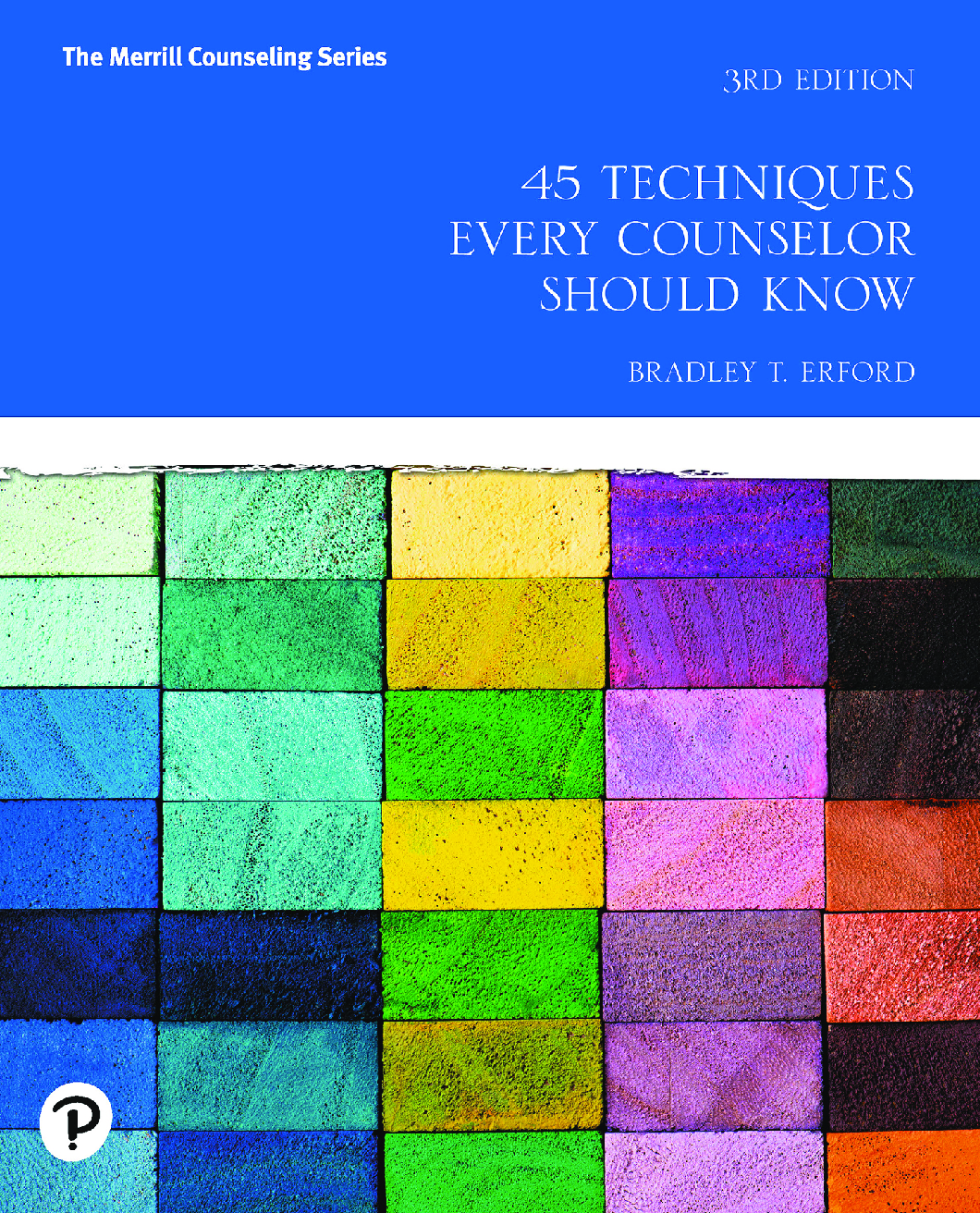 Recommended document preview for 45 Techniques Every Counselor Should Know 3rd Edition By Bradley Erford eBook PDF