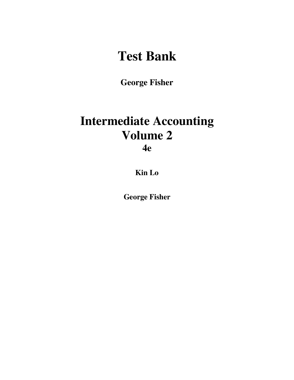 Recommended document preview for Intermediate Accounting Volume 2 4th Edition By Kin Lo, George Fisher Test Bank