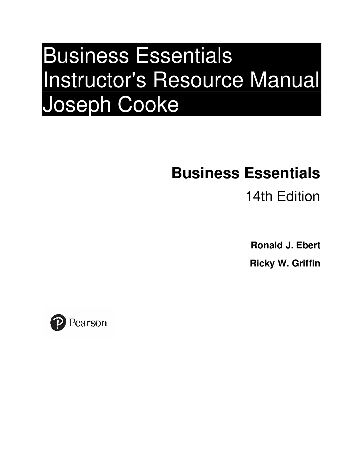 Preview of Business Essentials 14th Edition By Ronald Ebert, Ricky Griffin Instructor Manual