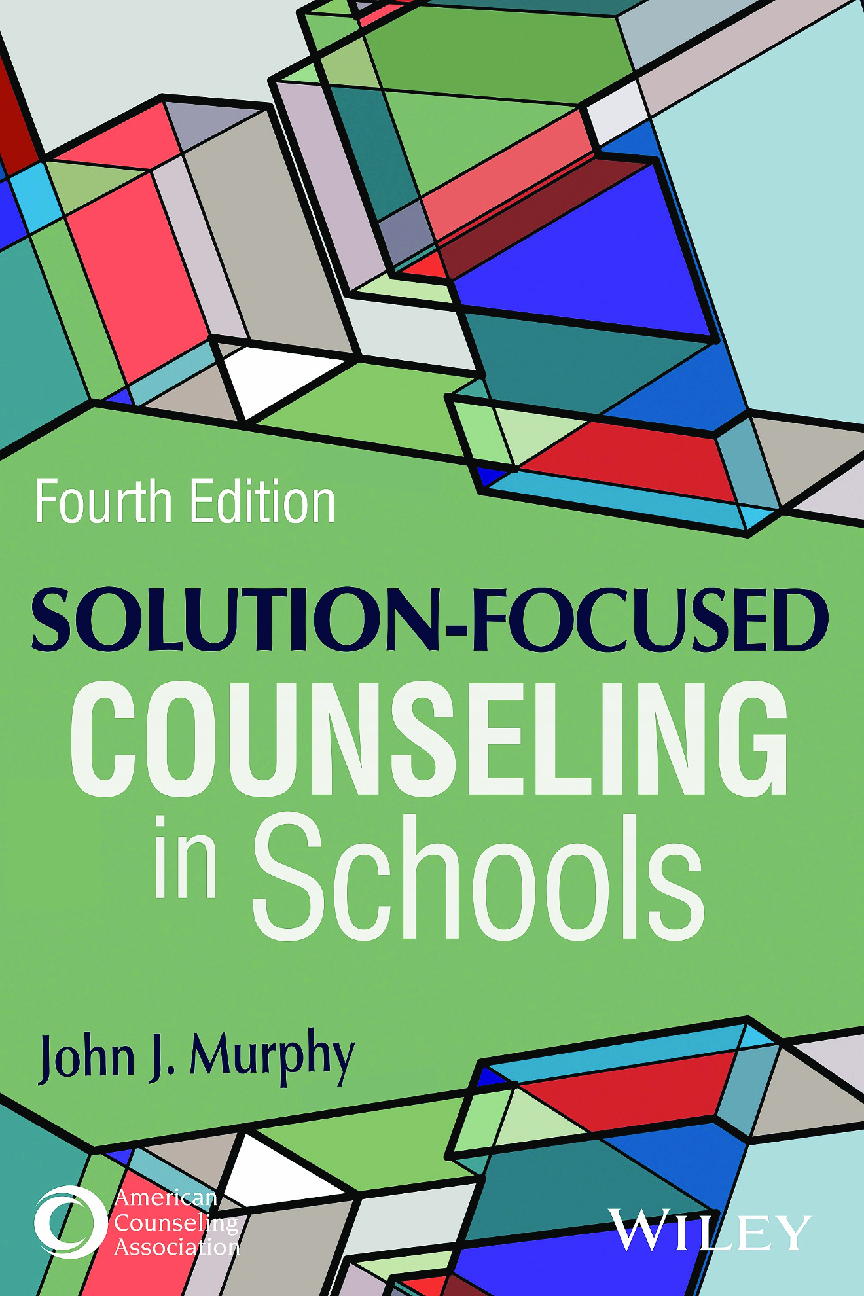 Preview of Solution-Focused Counseling in Schools 4th Edition By John Murphy eBook PDF