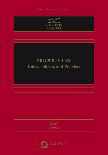 Recommended document preview for Property Law Rules, Policies, and Practices 8th Edition By Joseph Singer, Bethany Berger, Nestor Davidson, Eduardo Penalver eBook PDF