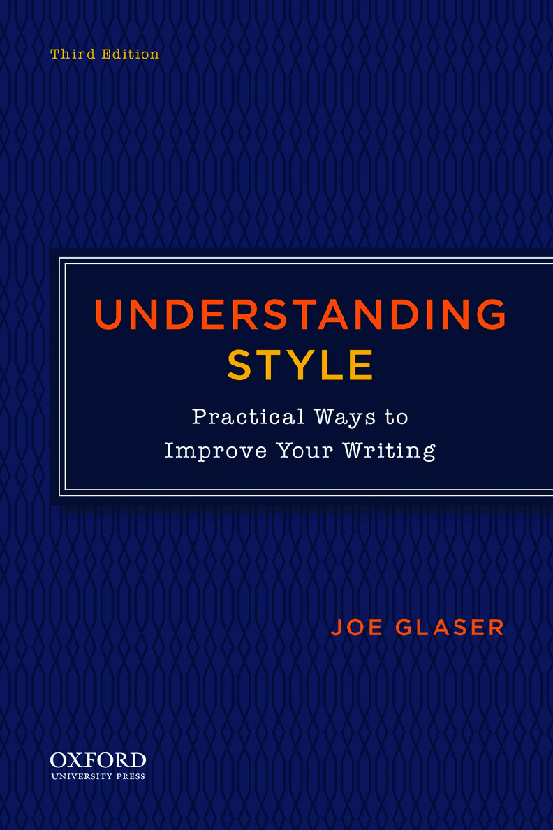 Recommended document preview for Understanding Style 3rd Edition Practical Ways to Improve Your Writing 3rd Edition By Joe Glaser eBook PDF