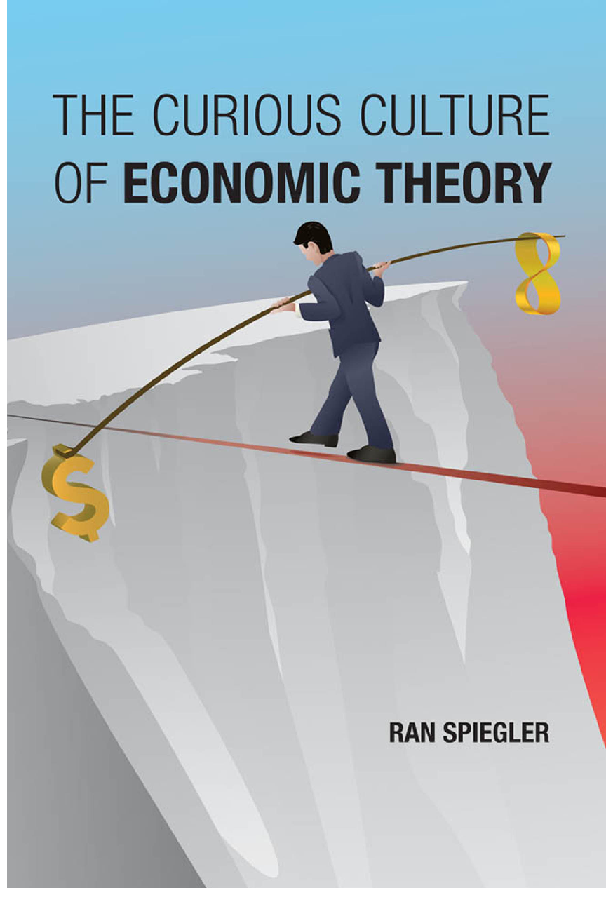 Preview of eBook PDF for The Curious Culture of Economic Theory 1st Edition By ran Spiegler