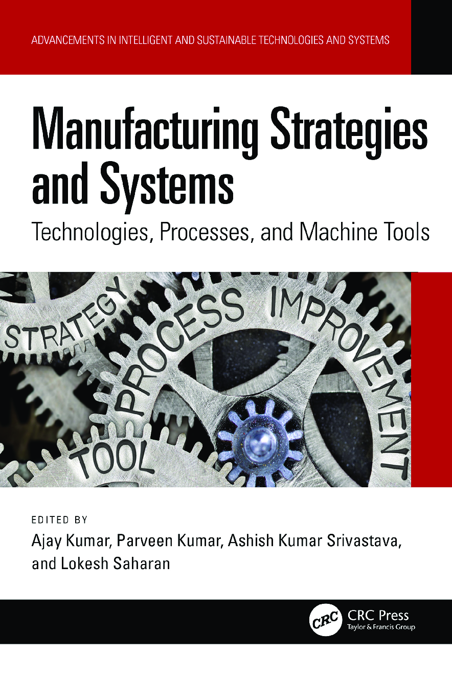Recommended document preview for eBook PDF Manufacturing Strategies and Systems 1st Edition By Ajay Kumar, Parveen Kumar, Ashish Kumar Srivastava, Lokesh Saharan
