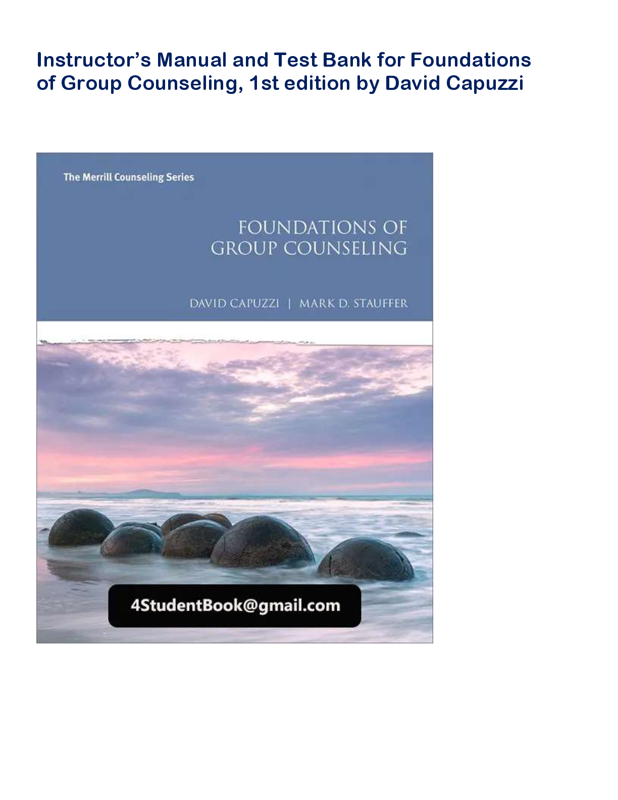 Preview of Instructor’s Manual and Test Bank for Foundations   of Group Counseling, 1st edition by David Capuzzi