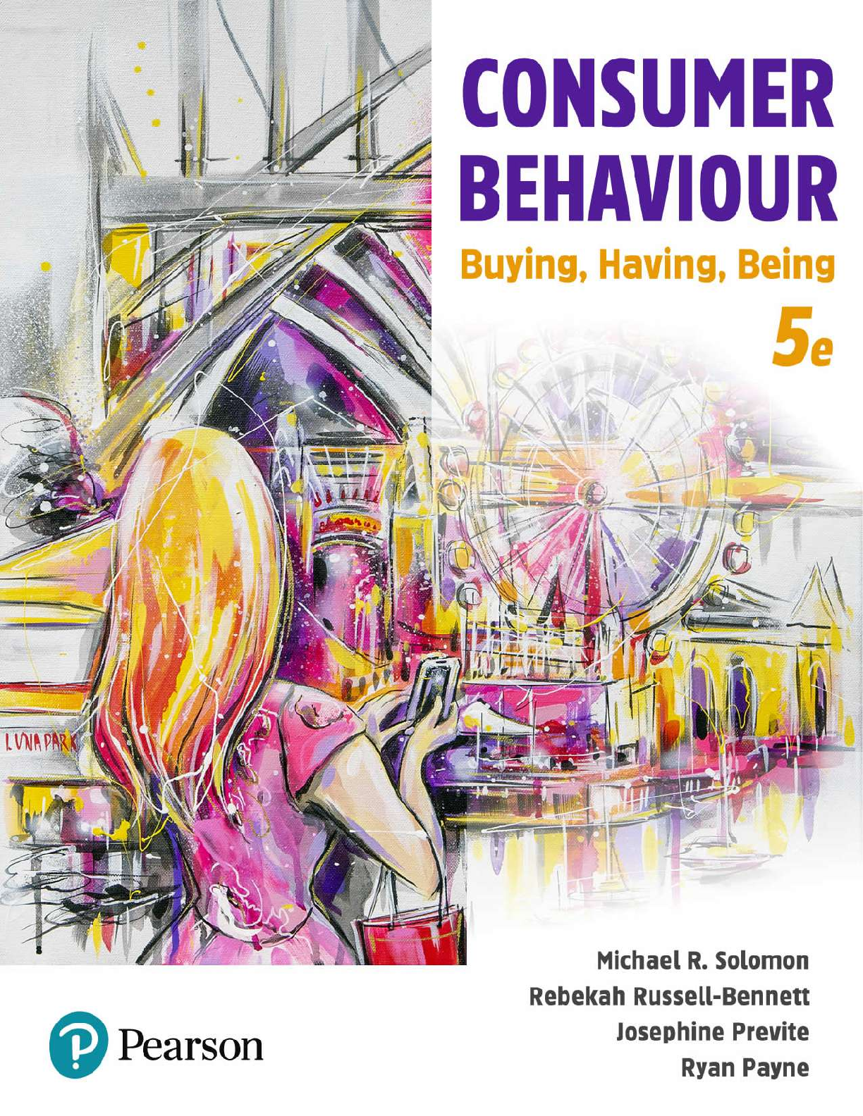 Recommended document preview for Consumer Behaviour 5th Edition By Michael Solomon, Russell-Bennett, Josephine Previte, Ryan Payne eBook PDF
