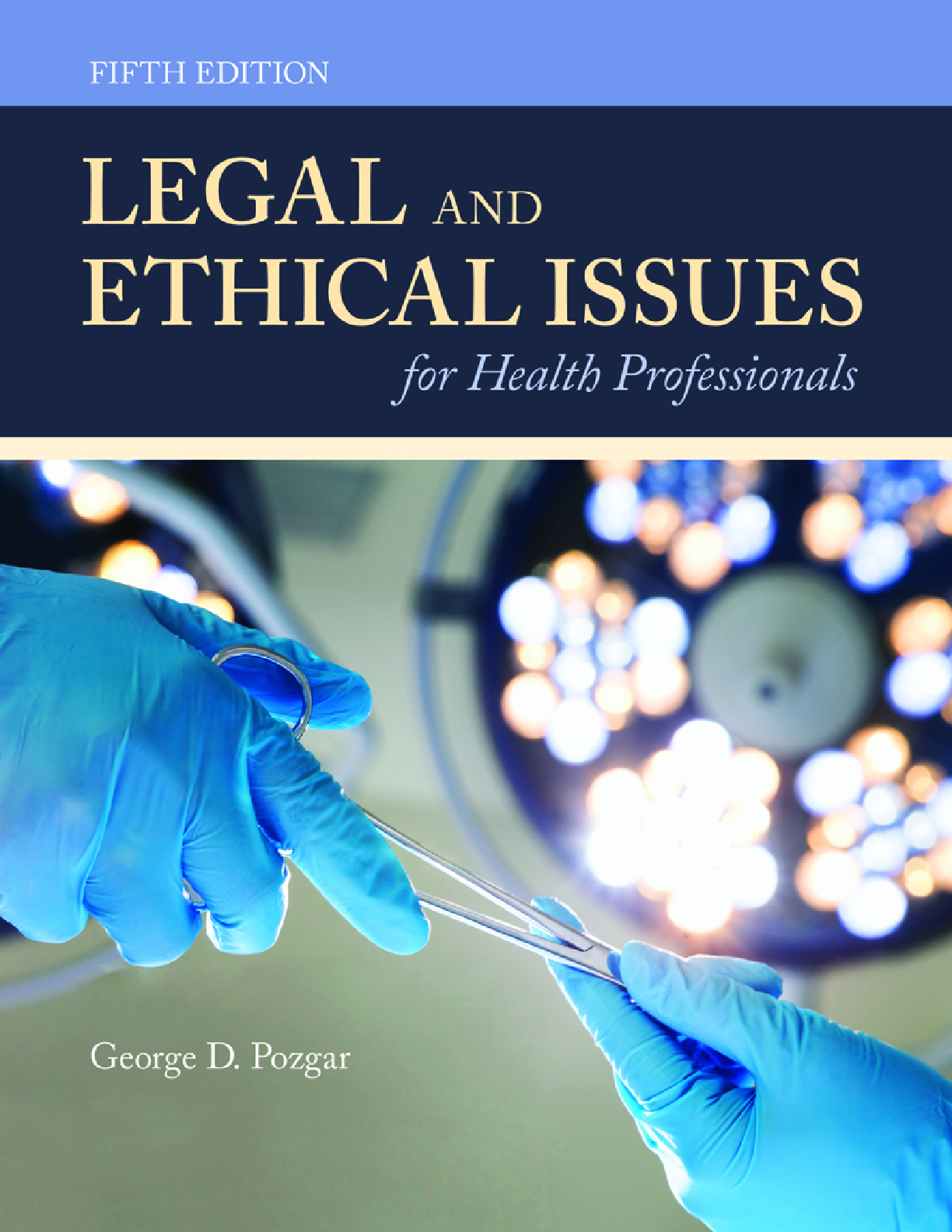 Recommended document preview for Legal and Ethical Issues for Health Professionals 5th Edition By George Pozgar, Nina Santucci, John Pinnella eBook PDF