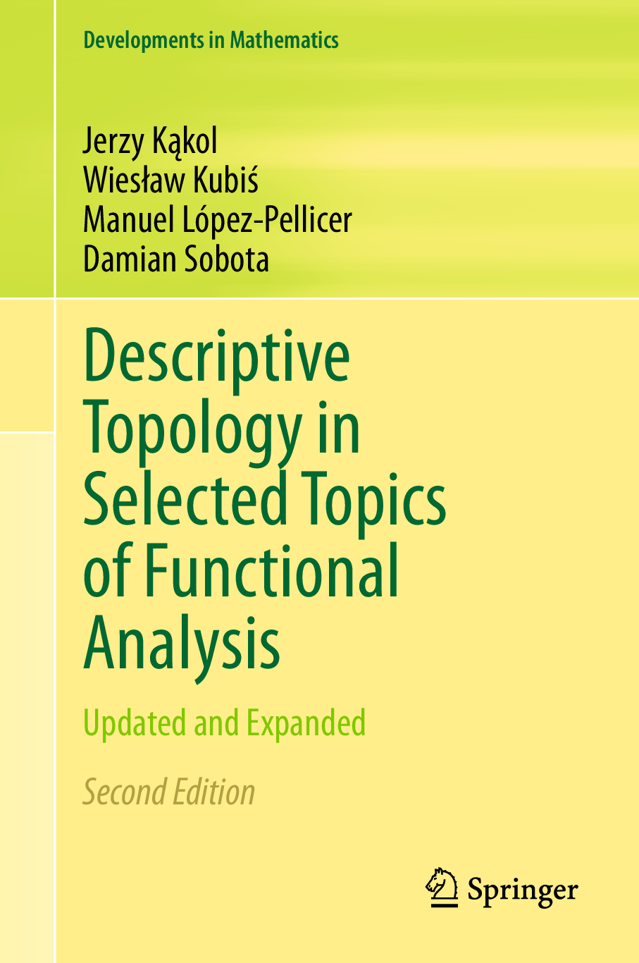 Recommended document preview for eBook PDF for Descriptive Topology in Selected Topics of Functional Analysis 2nd EDition By Jerzy Kąkol, Wieslaw Kubiś, Manuel López-Pellicer, Damian Sobota