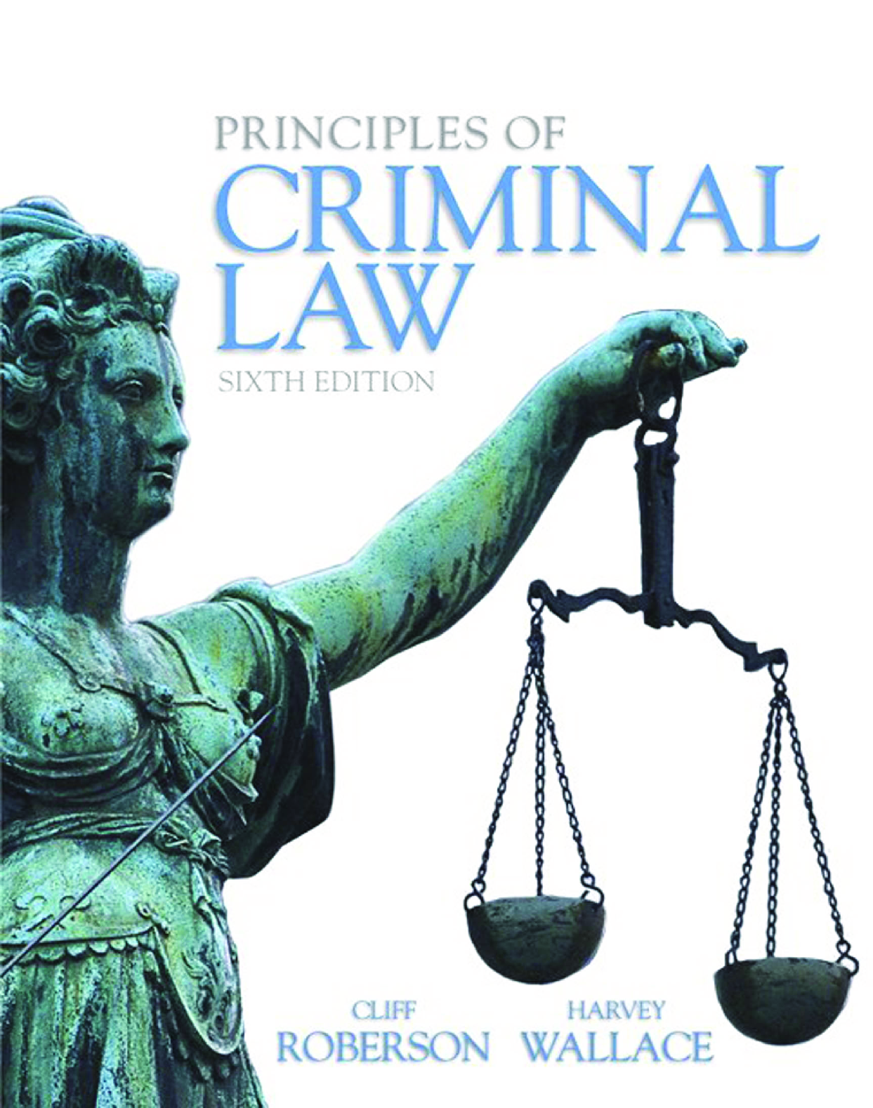 Recommended document preview for eBook PDF Principles of Criminal Law 6th Edition By Cliff Roberson, Harvey Wallace