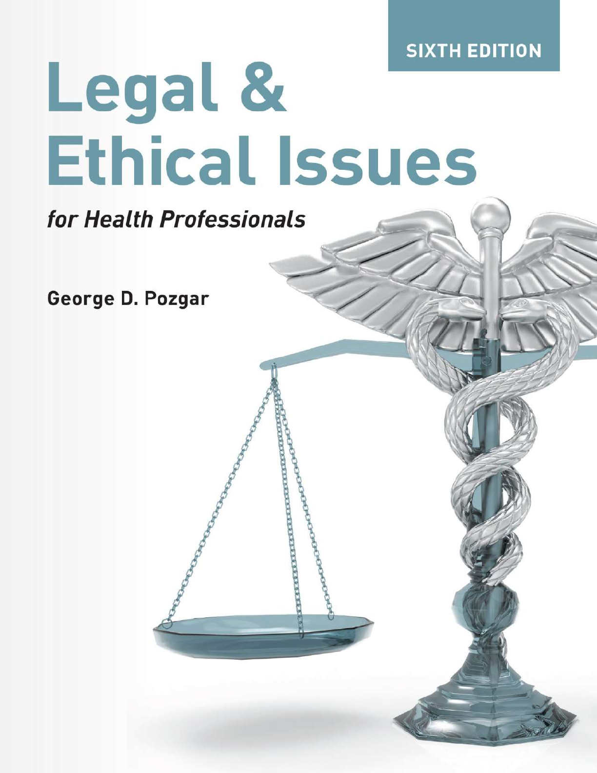 Recommended document preview for Legal and Ethical Issues for Health Professionals 6th Edition By George D Pozgar eBook PDF