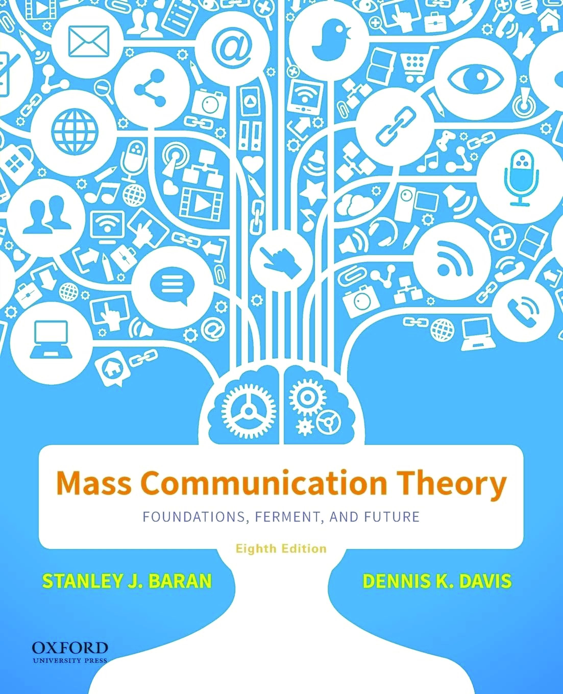 Preview of Mass Communication Theory Foundations, Ferment, and Future 8th Edition By Stanley Baran, D