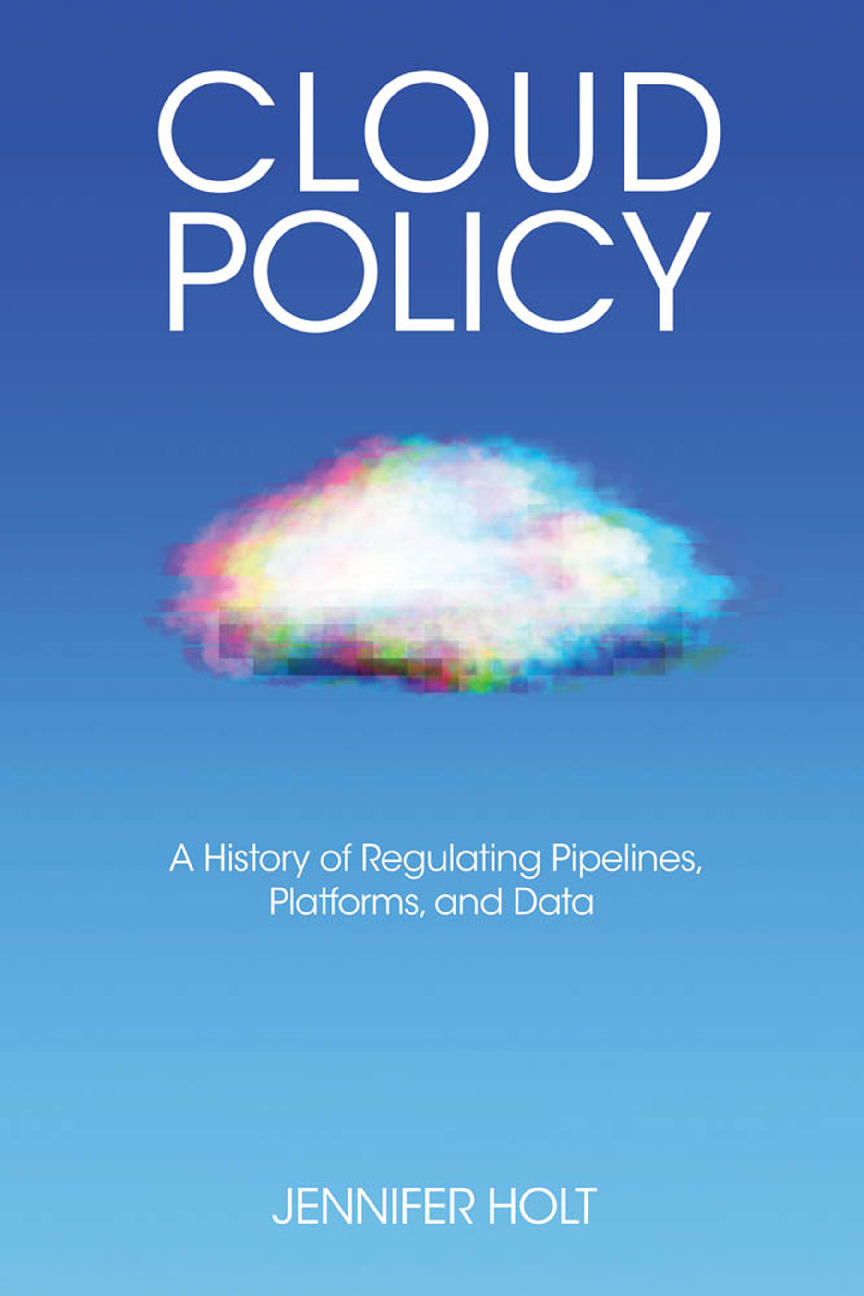 Recommended document preview for eBook PDF for Cloud Policy A History of Regulating Pipelines Platforms and Data 1st Edition By Jennifer Holt