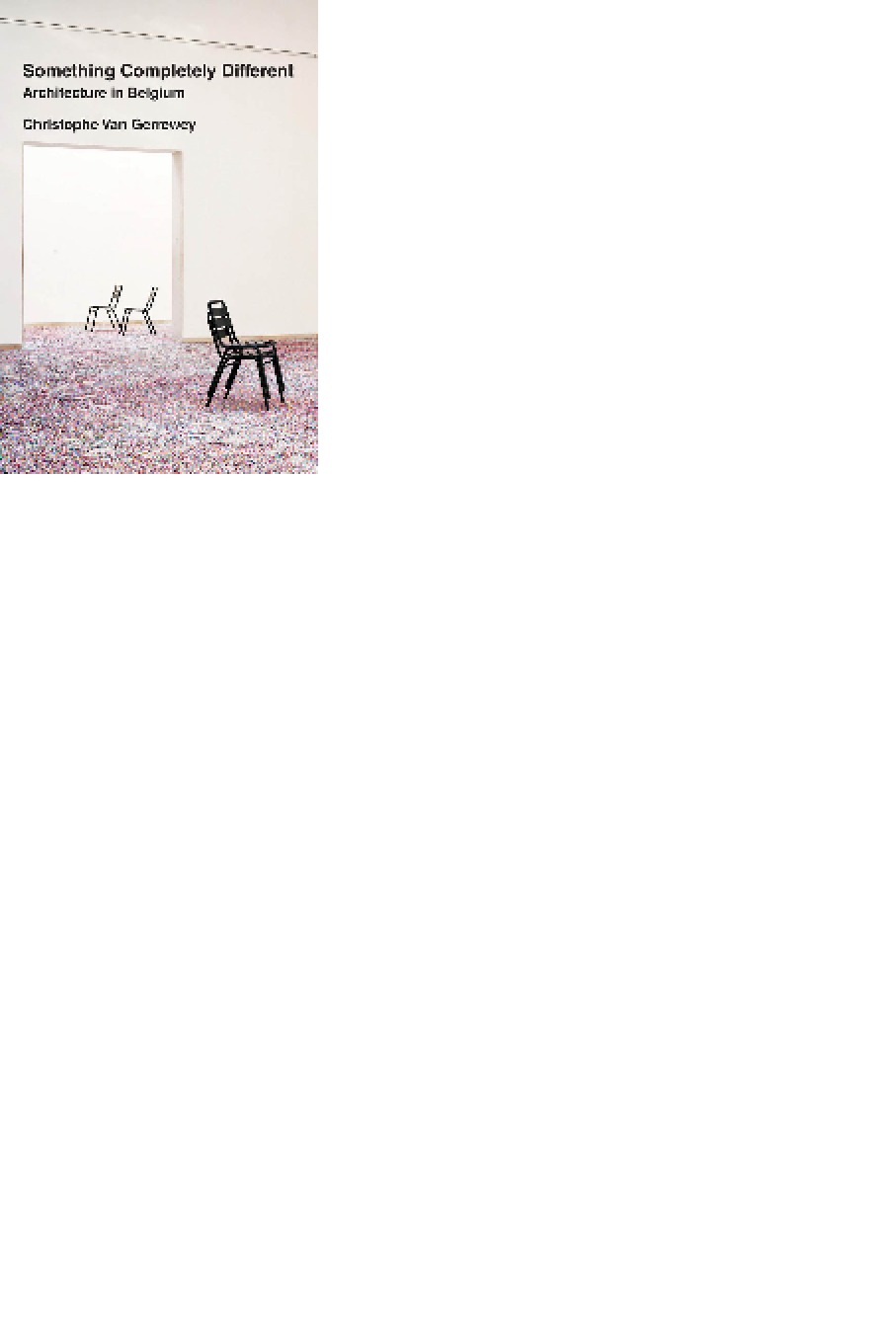 Preview of eBook PDF for Something Completely Different Architecture in Belgium 1st Edition By Christ