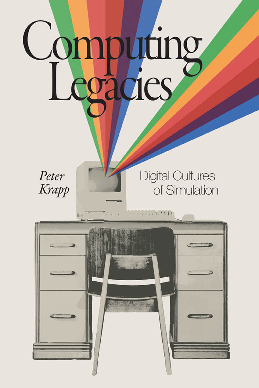 Recommended document preview for eBook PDF for Computing Legacies Digital Cultures Of Simulation 1st Edition By Peter Krapp