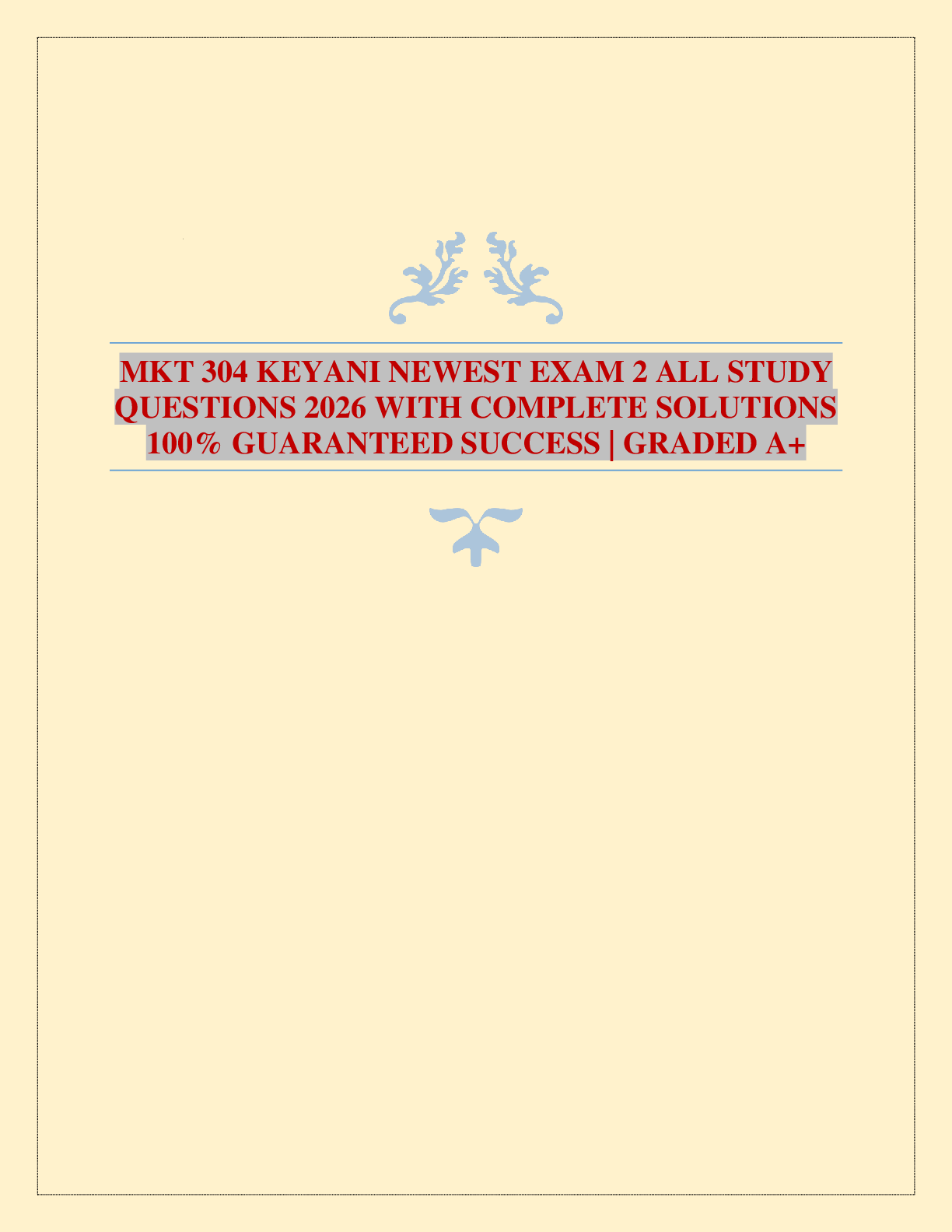 Preview of MKT 304 KEYANI NEWEST EXAM 2 ALL STUDY QUESTIONS 2026 WITH COMPLETE SOLUTIONS 100% GUARANT