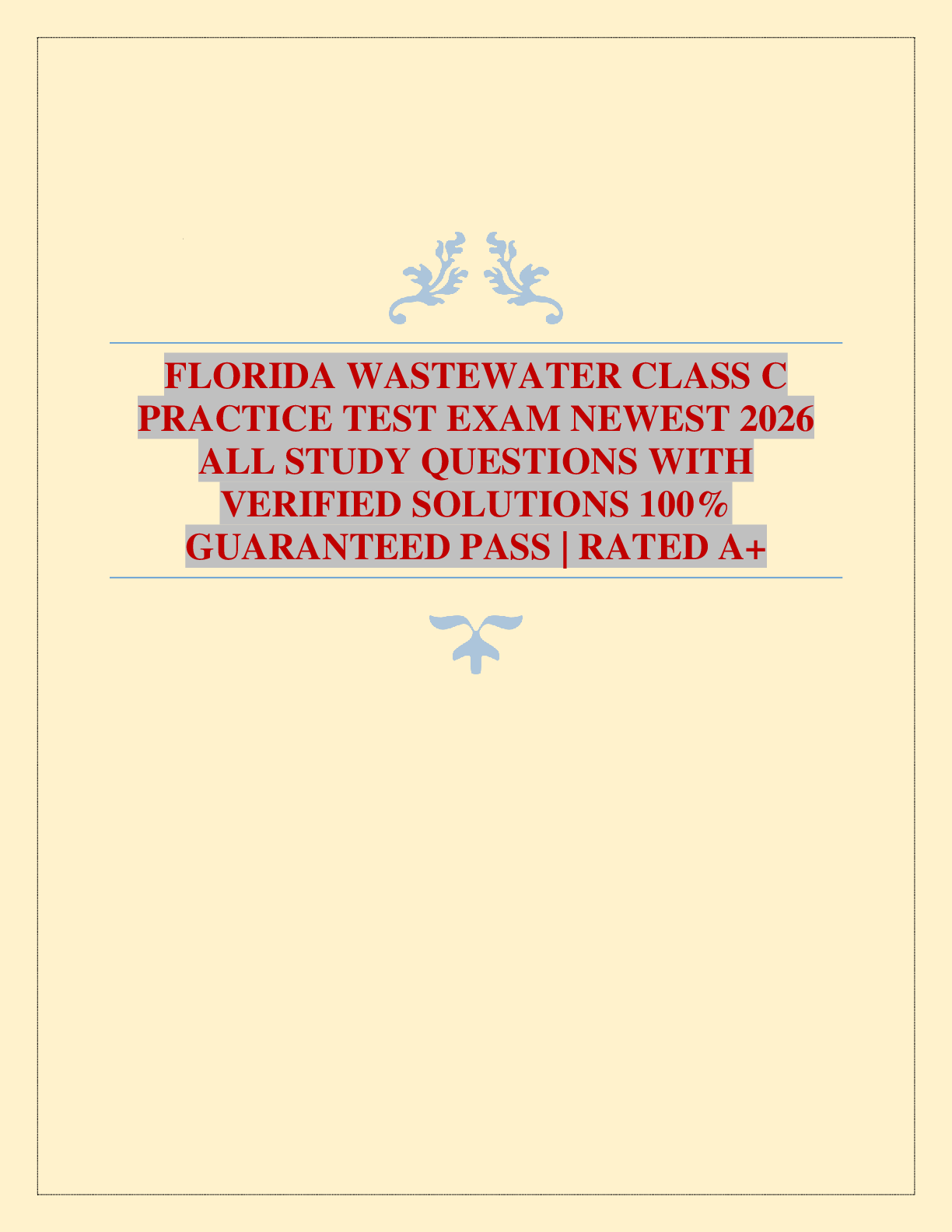 FLORIDA WASTEWATER CLASS C PRACTICE TEST EXAM NEWEST 2026 ALL STUDY QUESTIONS WITH VERIFIED SOLUTIONS 100% GUARANTEED PASS | RATED A+