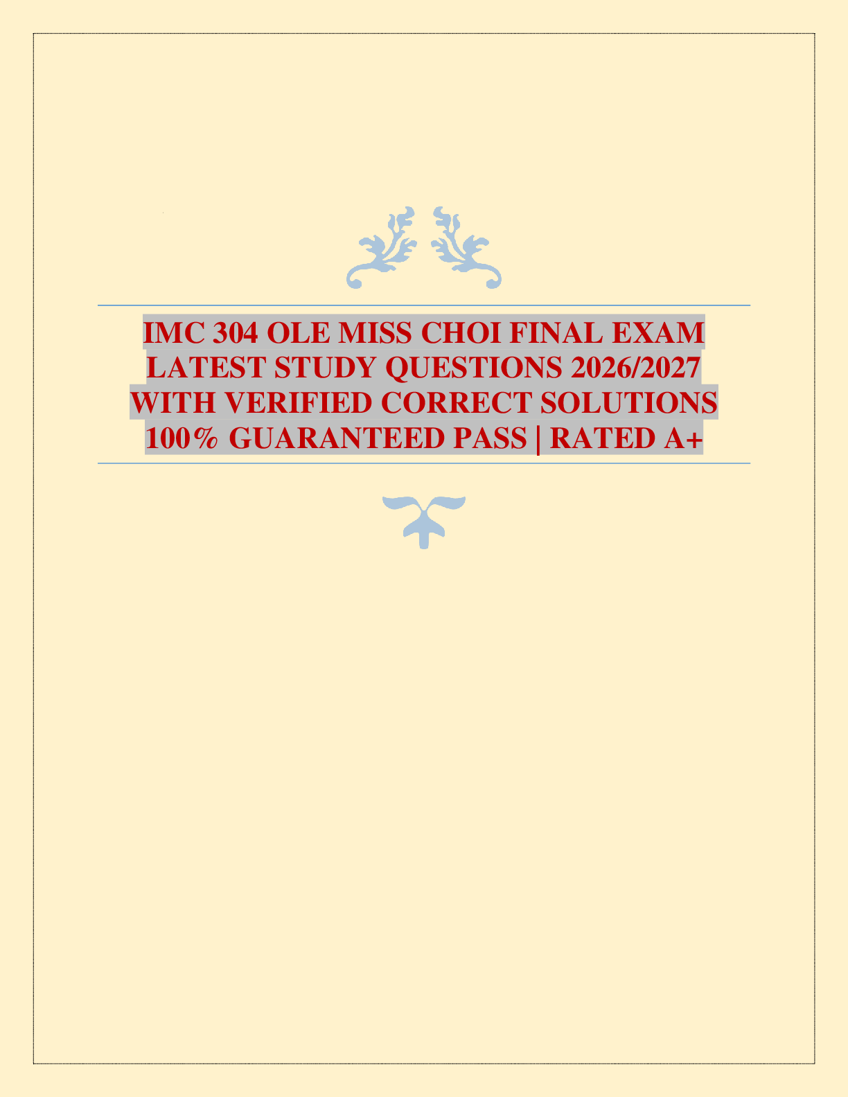 Recommended document preview for IMC 304 OLE MISS CHOI FINAL EXAM LATEST STUDY QUESTIONS 2026/2027 WITH VERIFIED CORRECT SOLUTIONS 100% GUARANTEED PASS | RATED A+