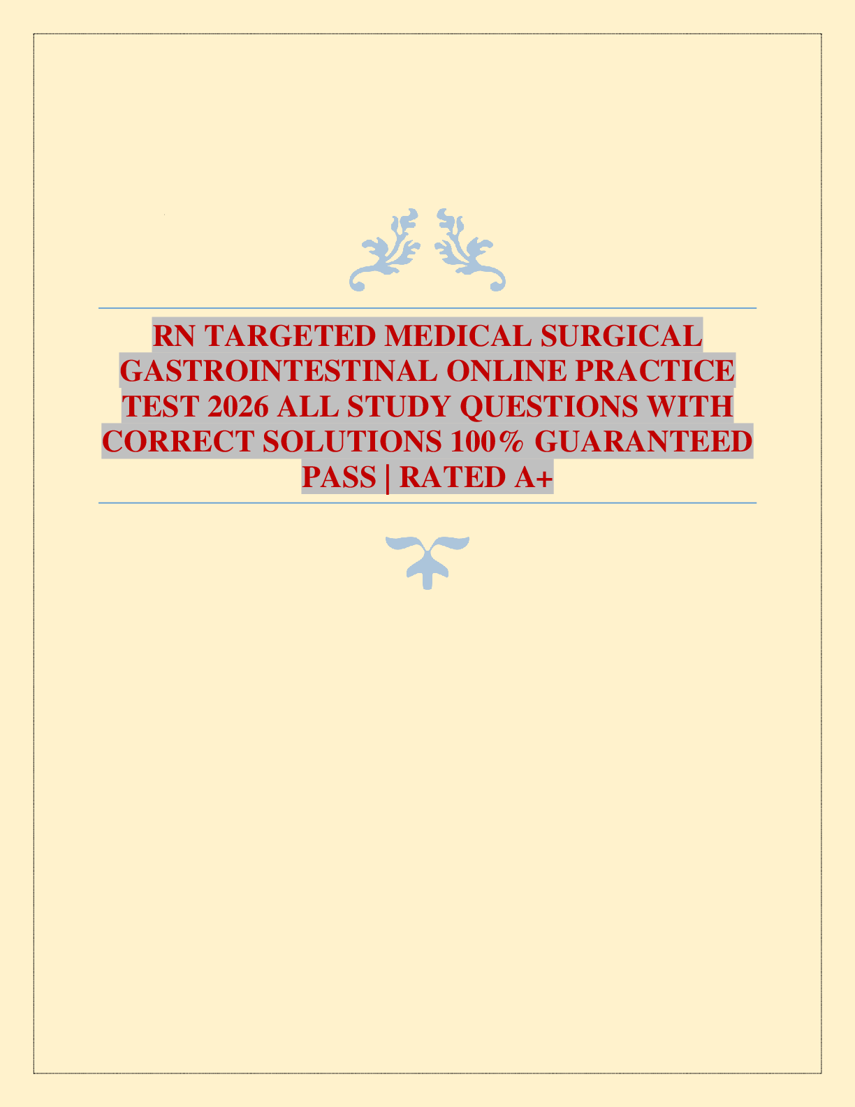 RN TARGETED MEDICAL SURGICAL GASTROINTESTINAL ONLINE PRACTICE TEST 2026 ALL STUDY QUESTIONS WITH CORRECT SOLUTIONS 100% GUARANTEED PASS | RATED A+