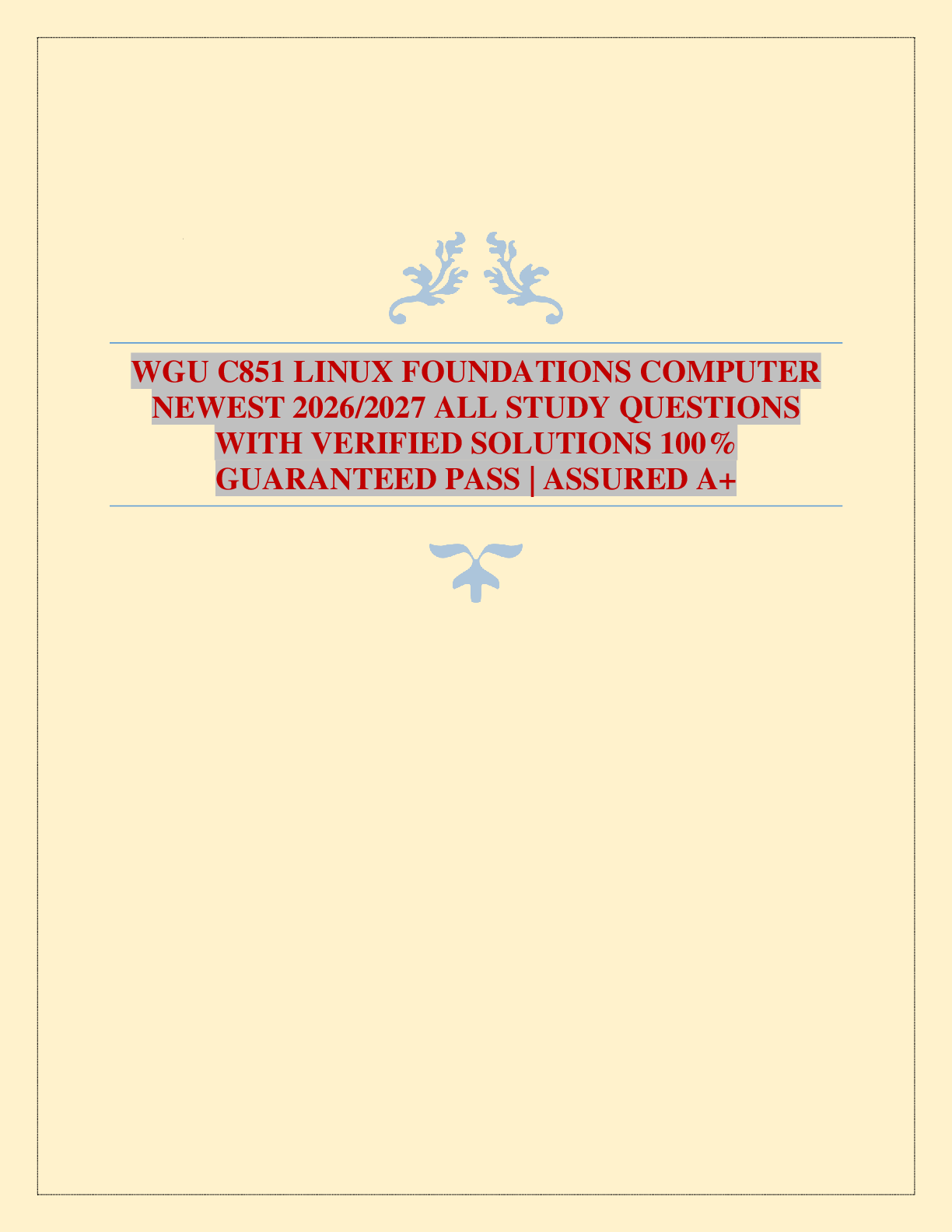 Recommended document preview for WGU C851 LINUX FOUNDATIONS COMPUTER NEWEST 2026/2027 ALL STUDY QUESTIONS WITH VERIFIED SOLUTIONS 100% GUARANTEED PASS | ASSURED A+