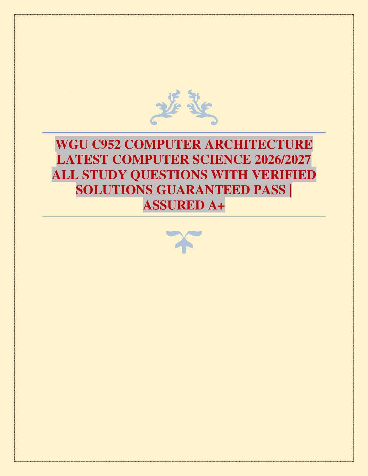 WGU C952 COMPUTER ARCHITECTURE LATEST COMPUTER SCIENCE 2026/2027 ALL STUDY QUESTIONS WITH VERIFIED SOLUTIONS GUARANTEED PASS | ASSURED A+