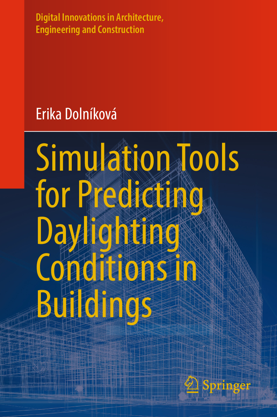 Recommended document preview for eBook PDF for Simulation Tools for Predicting Daylighting Conditions in Building 1st Edition By Erika Dolníková