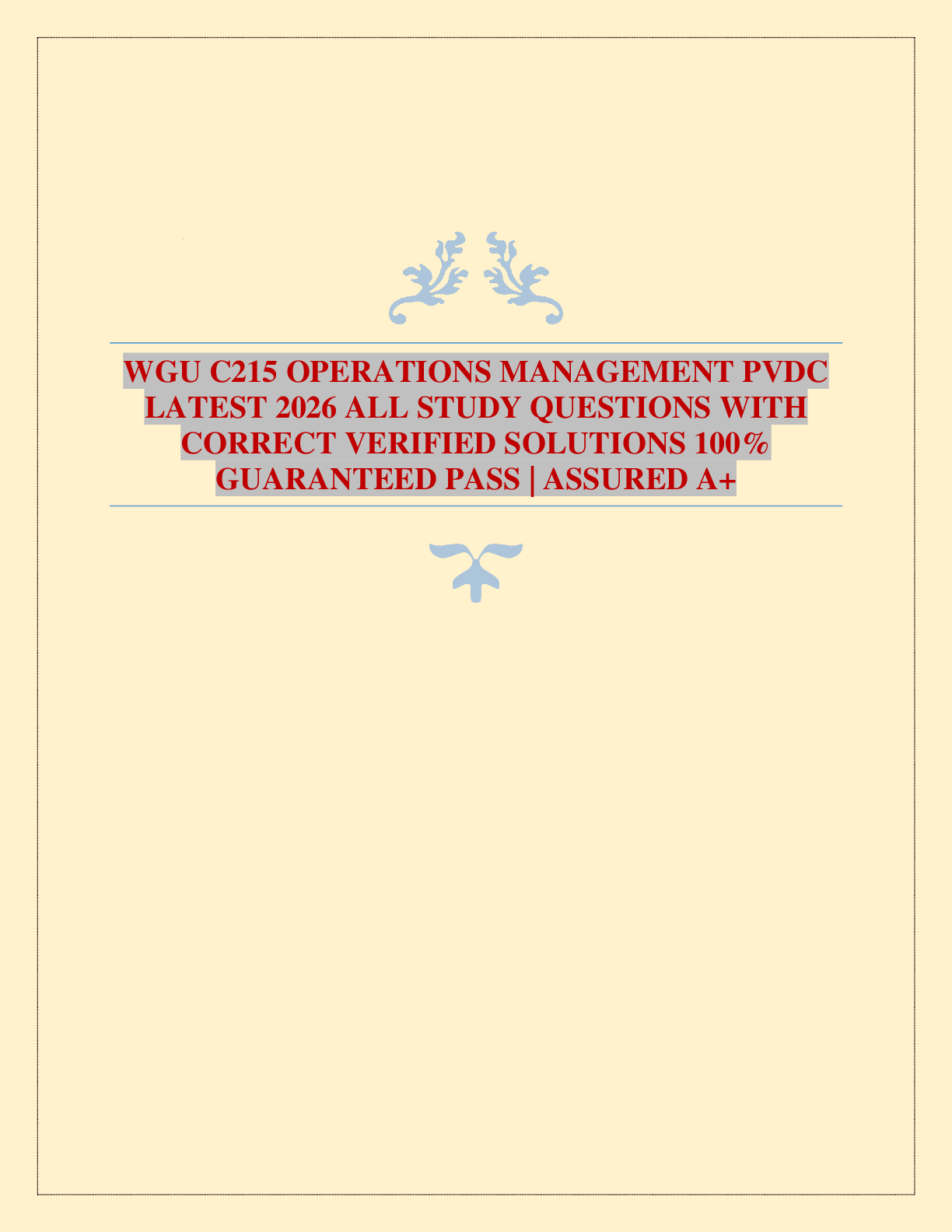Preview of WGU C215 OPERATIONS MANAGEMENT PVDC LATEST 2026 ALL STUDY QUESTIONS WITH CORRECT VERIFIED