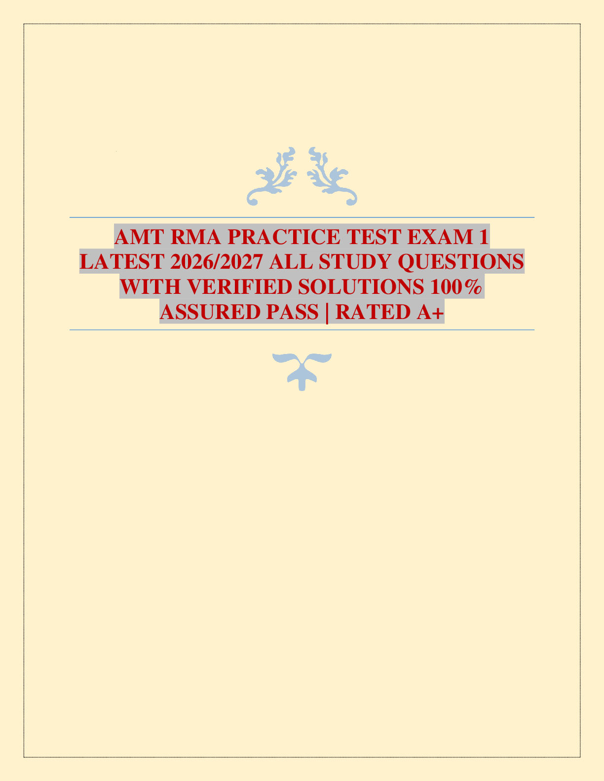 Recommended document preview for AMT RMA PRACTICE TEST EXAM 1 LATEST 2026/2027 ALL STUDY QUESTIONS WITH VERIFIED SOLUTIONS 100% ASSURED PASS | RATED A+