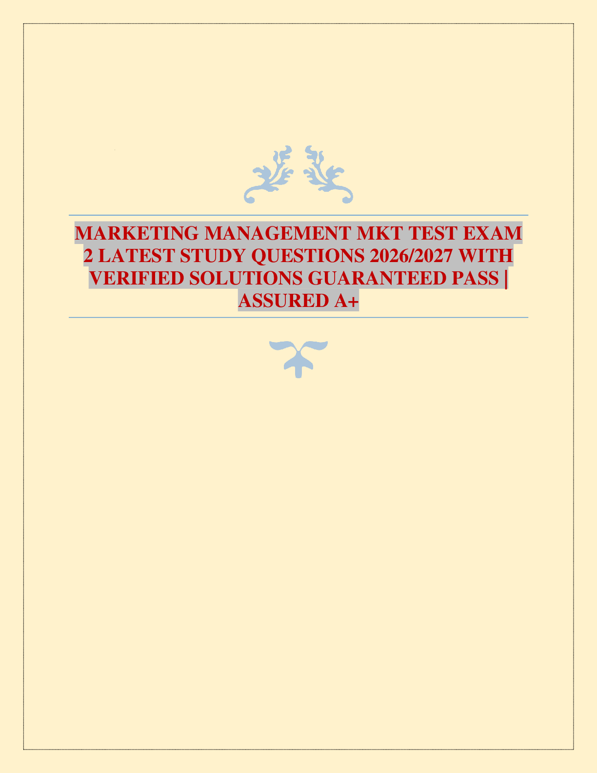 MARKETING MANAGEMENT MKT TEST EXAM 2 LATEST STUDY QUESTIONS 2026/2027 WITH VERIFIED SOLUTIONS GUARANTEED PASS | ASSURED A+