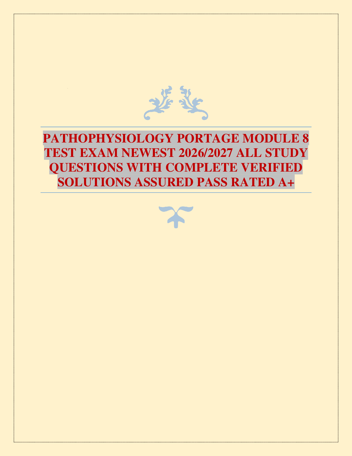 PATHOPHYSIOLOGY PORTAGE MODULE 8 TEST EXAM NEWEST 2026/2027 ALL STUDY QUESTIONS WITH COMPLETE VERIFIED SOLUTIONS ASSURED PASS RATED A+