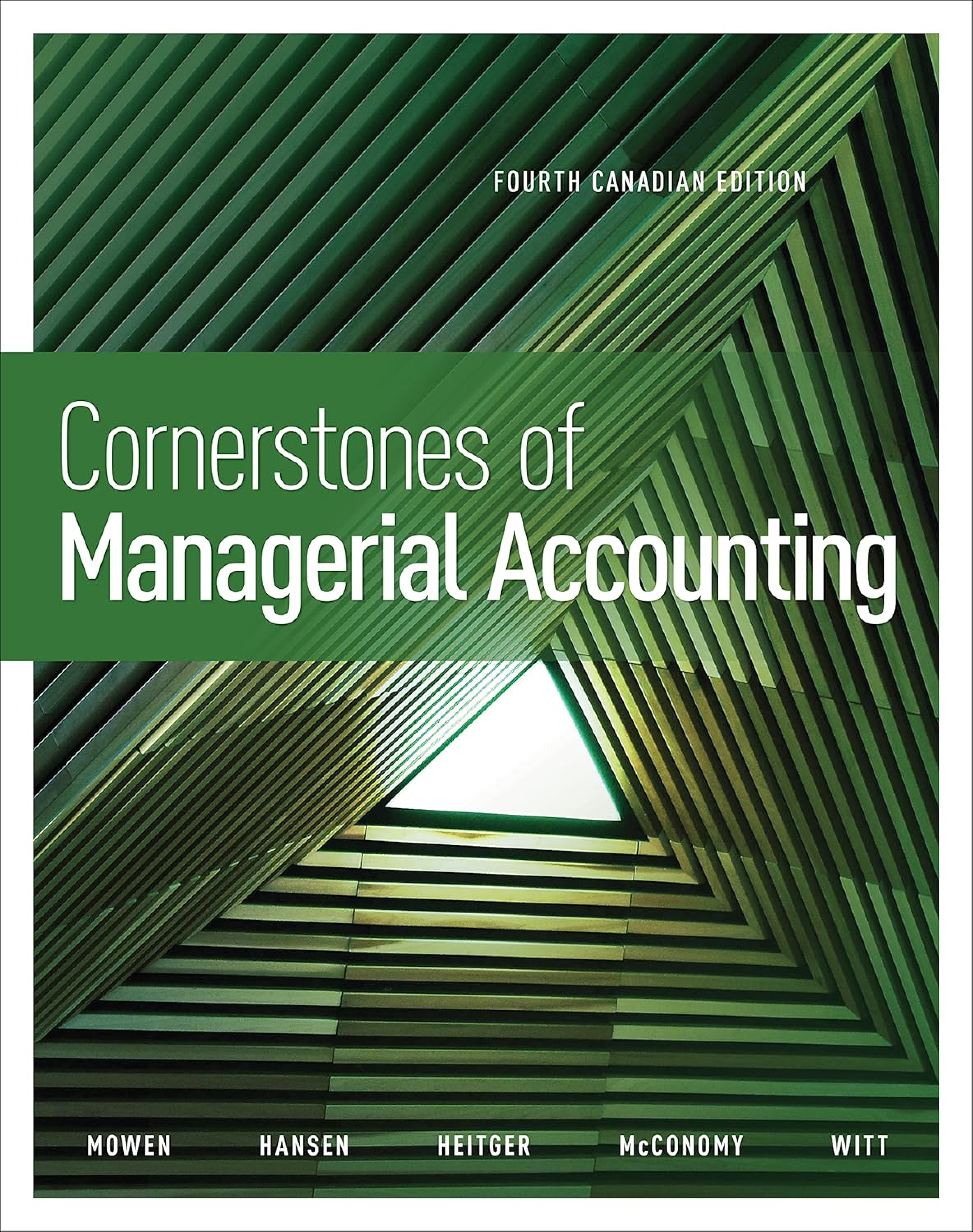 Recommended document preview for eBook PDF Cornerstones of Managerial Accounting 4th Canadian Edition By Maryanne Mowen, Don Hansen, David McConomy, Bradley Witt