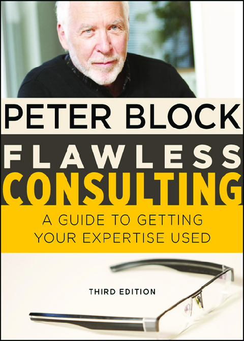 Recommended document preview for Flawless Consulting A Guide to Getting Your Expertise Used 3rd Edition BY Peter Block eBook PDF