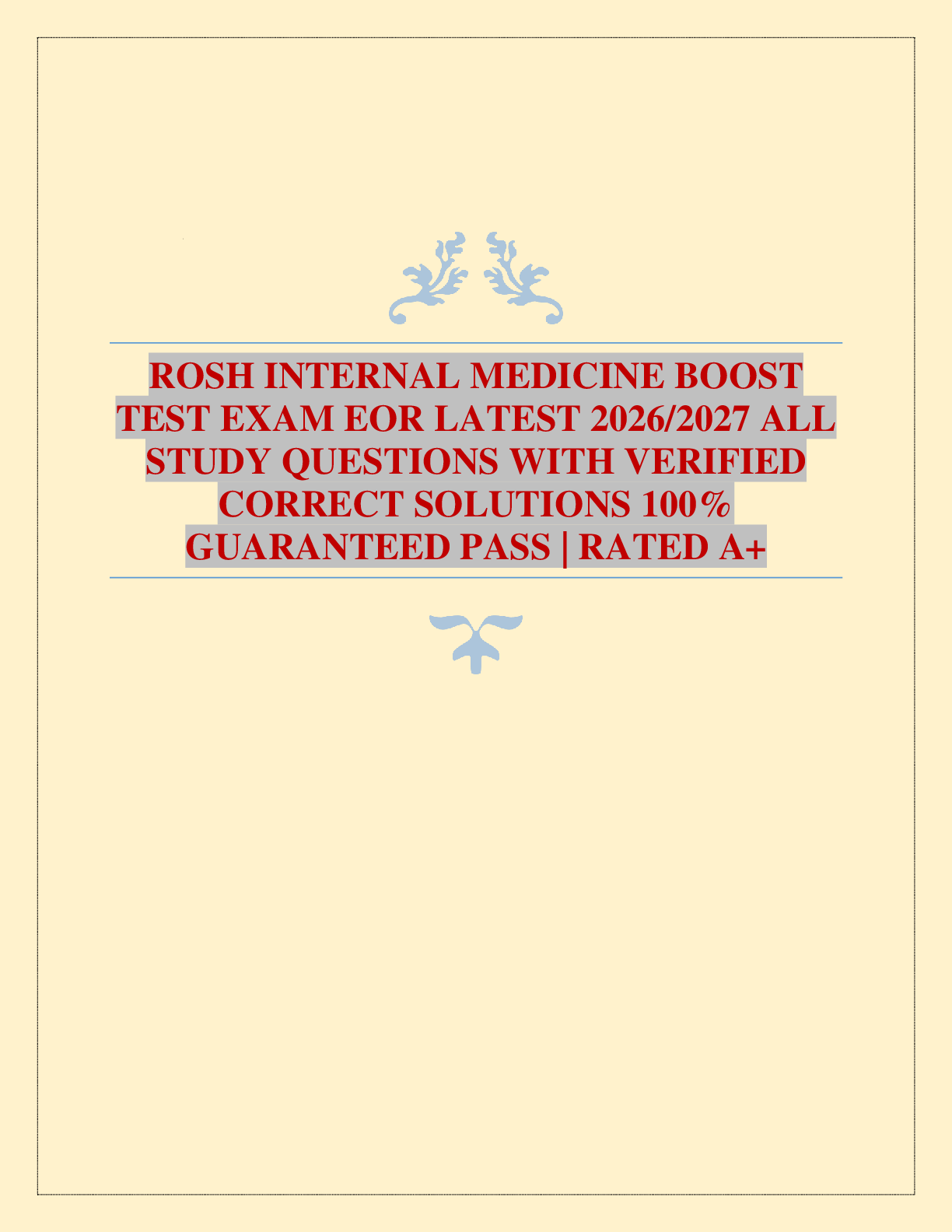 Recommended document preview for ROSH INTERNAL MEDICINE BOOST TEST EXAM EOR LATEST 2026/2027 ALL STUDY QUESTIONS WITH VERIFIED CORRECT SOLUTIONS 100% GUARANTEED PASS | RATED A+