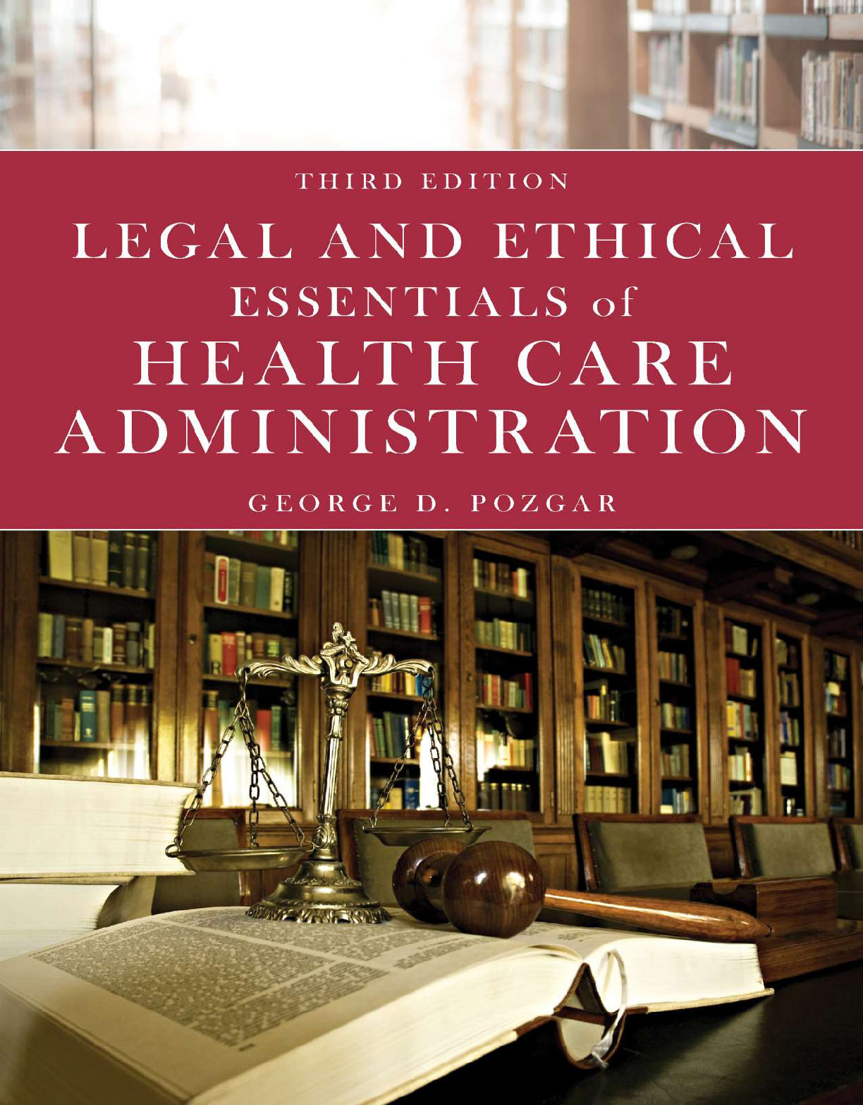 Recommended document preview for Legal and Ethical Essentials of Health Care Administration 3rd Edition By George D. Pozgar eBook PDF