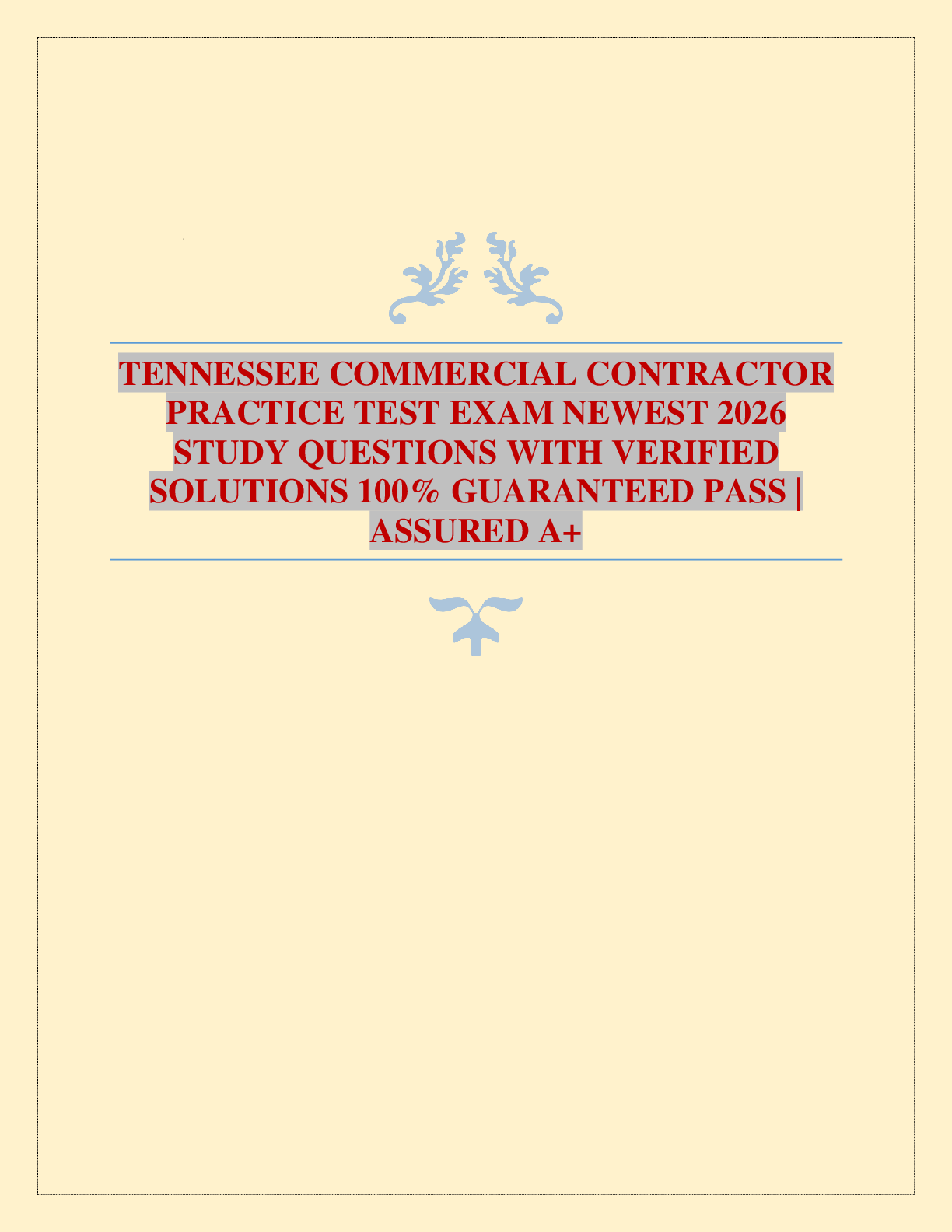 TENNESSEE COMMERCIAL CONTRACTOR PRACTICE TEST EXAM NEWEST 2026 STUDY QUESTIONS WITH VERIFIED SOLUTIONS 100% GUARANTEED PASS | ASSURED A+