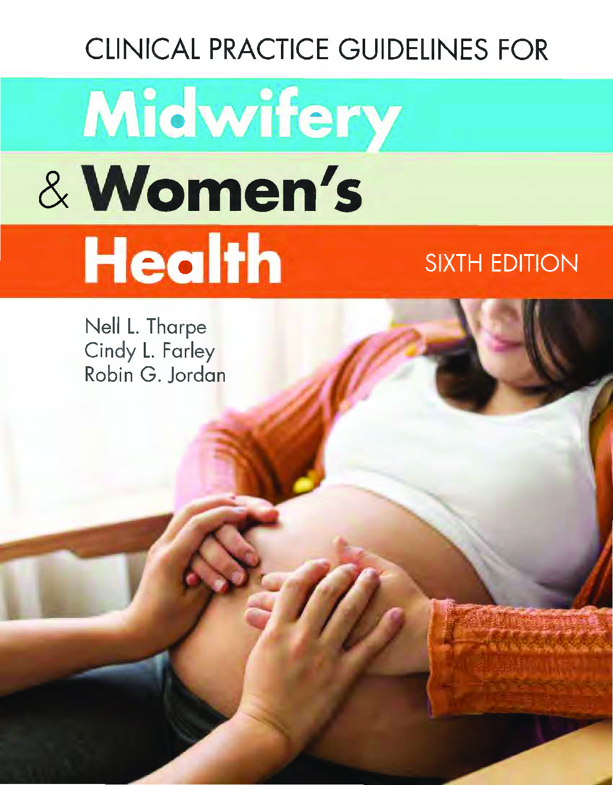 Recommended document preview for Clinical Practice Guidelines for Midwifery & Women's Health 6th Edition By Nell Tharpe, Cindy Farley, Robin Jordan eBook PDF