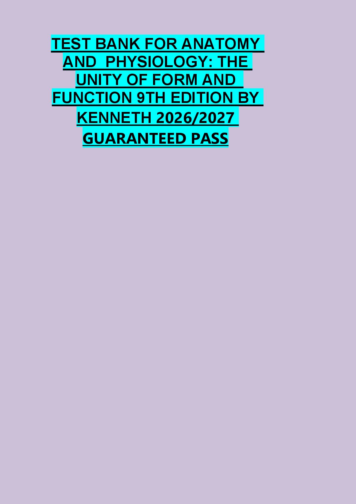 Recommended document preview for TEST BANK FOR ANATOMY  AND  PHYSIOLOGY: THE  UNITY OF FORM AND   FUNCTION 9TH EDITION BY  KENNETH 2026/2027  GUARANTEED PASS