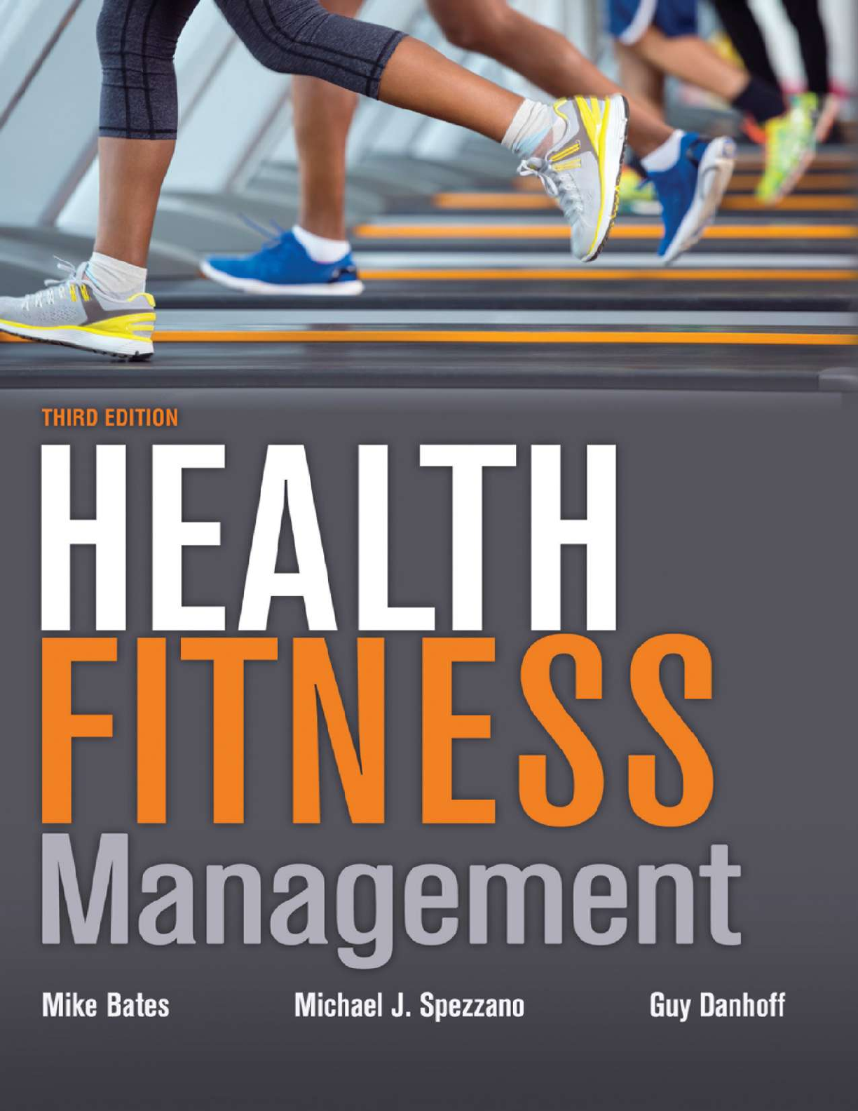 Recommended document preview for Health Fitness Management 3rd Edition By Mike Bates, Michael Spezzano, Guy Danhoff eBook EPUB PDF