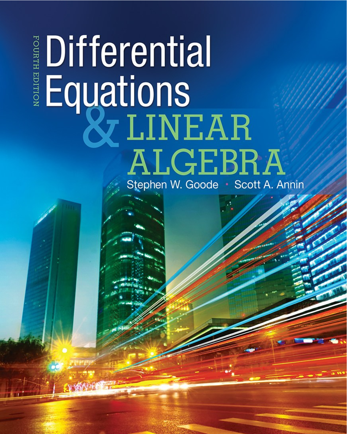 Recommended document preview for eBook [PDF] Differential Equations and Linear Algebra, 4th Edition By Stephen W_ Goode, Scott A_ Annin, Stephen W_ Goode
