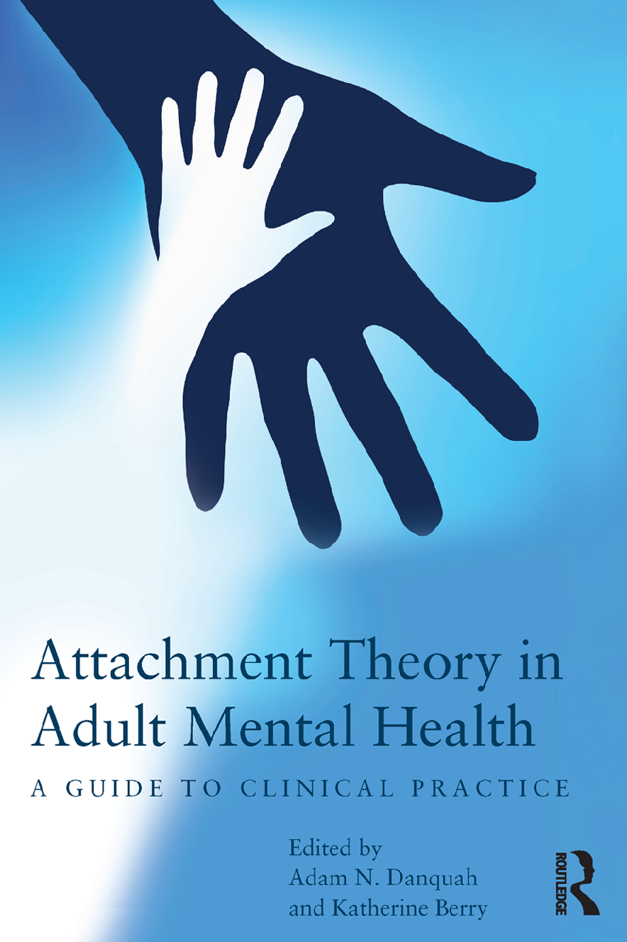 Recommended document preview for eBook [PDF] Attachment Theory in Adult Mental Health A Guide to By Adam N_ Danquah, Katherine Berry
