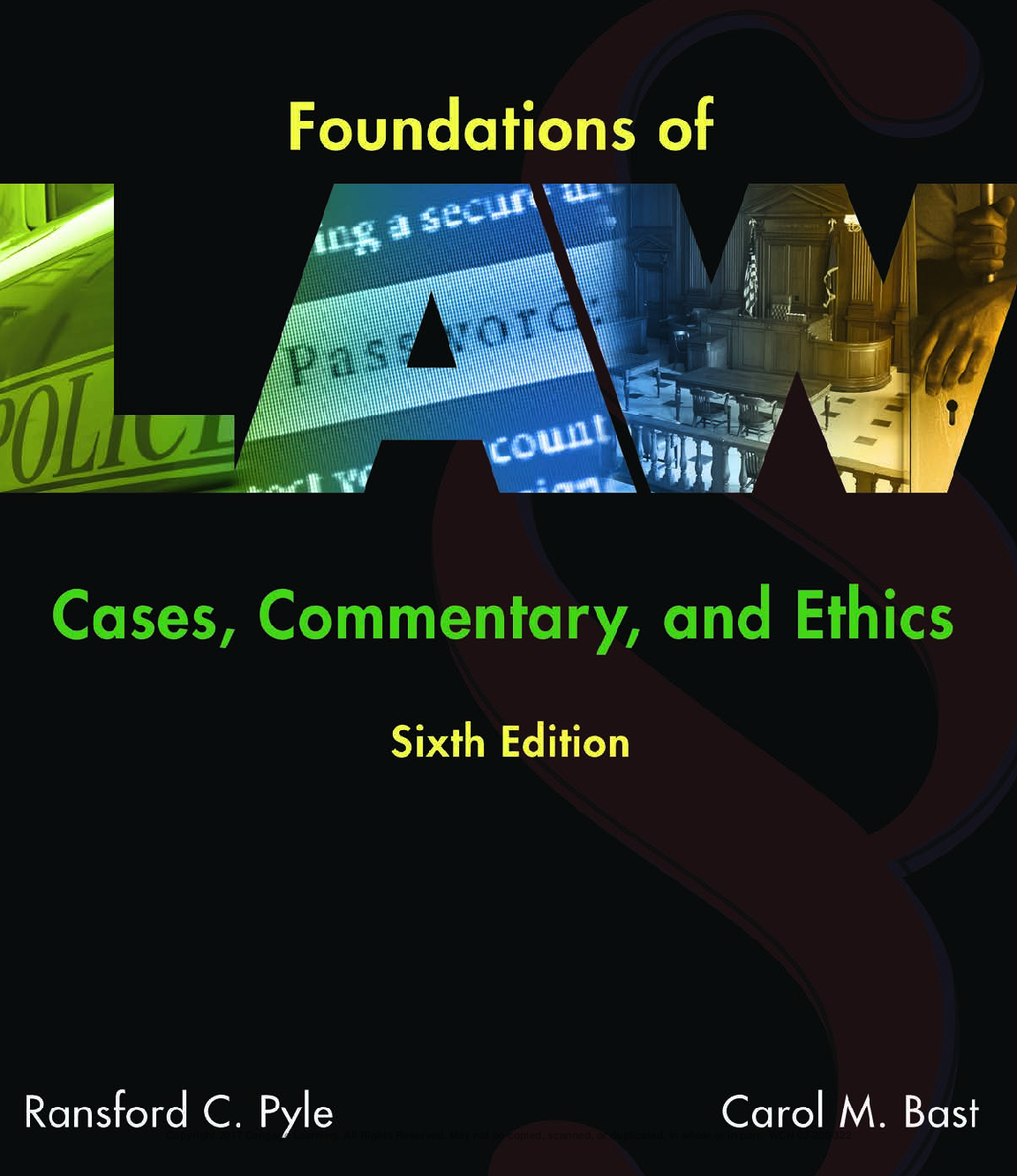 Recommended document preview for Foundations of Law Cases, Commentary and Ethics 6th Edition By Ransford Pyle, Carol Bast eBook PDF